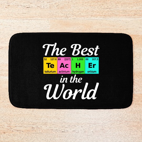 The Best Teacher Science Chemistry Biology Physics Bath Mats
