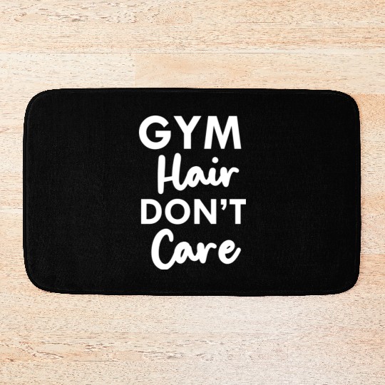 Gym hair don t care Bath Mats fitness lover Bath Mats best