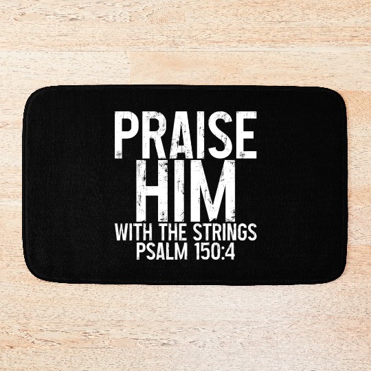 Praise Him With The Strings 3 Bath Mats