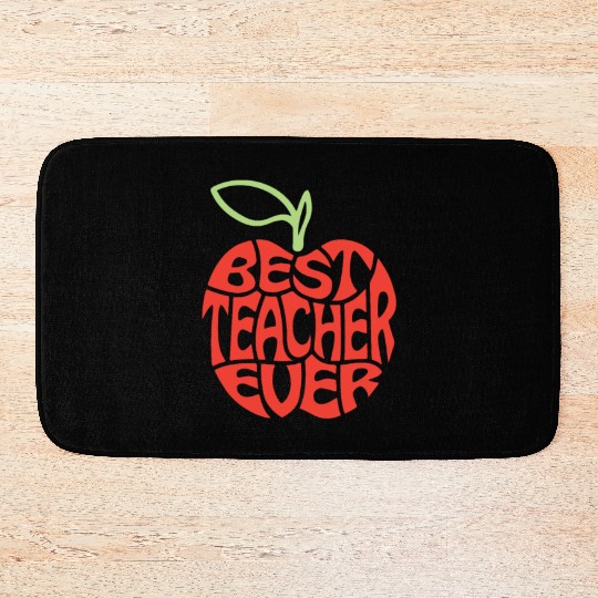 Best teacher ever Bath Mats