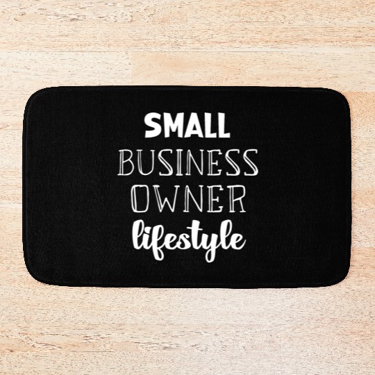 Small Business Owner Lifestyle Bath Mats