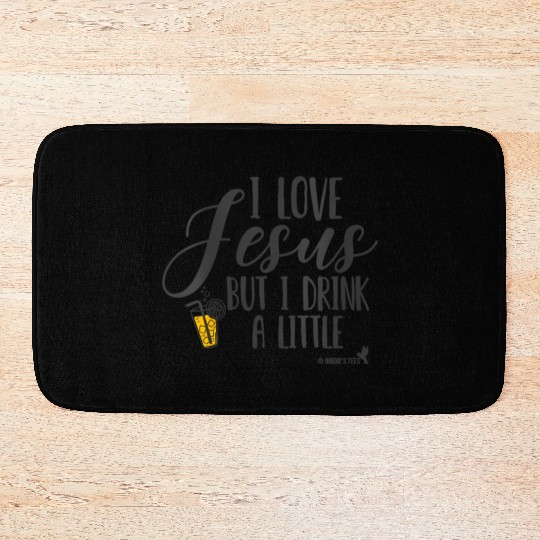 Christian I Love Jesus But I Drink A Little Bath Mats