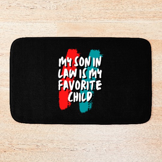 Son In Law My Favorite Child Bath Mats