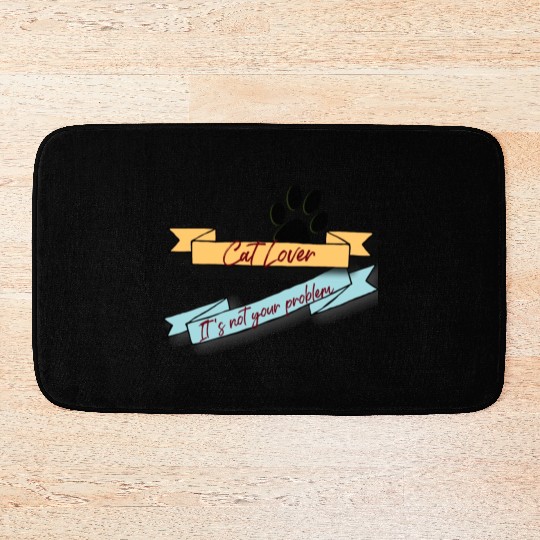 Cat Lover And Not Your Business Bath Mats