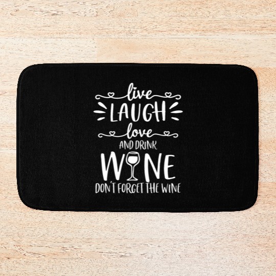 Live Laugh Love Wine Lover Gifts Funny Drinking Dr Bath Mats