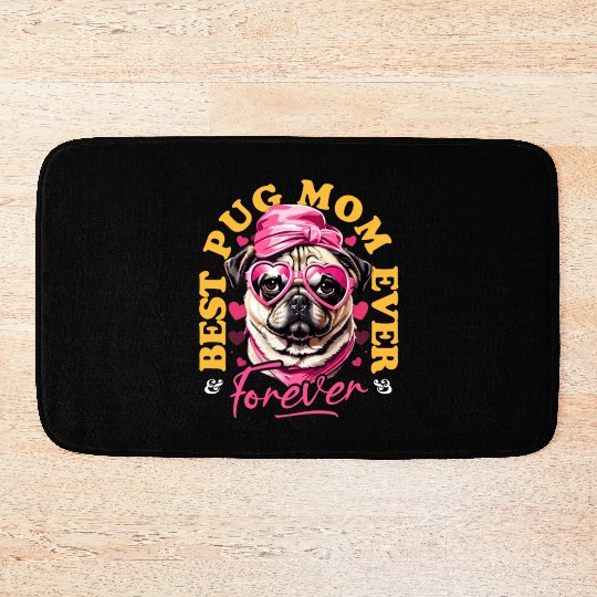 Best Pug Mom Ever Pugs Owner Vintage Pug Lovers Bath Mats