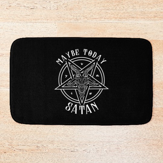 Maybe Today Satan I Satanic Baphomet Pentagram Bath Mats