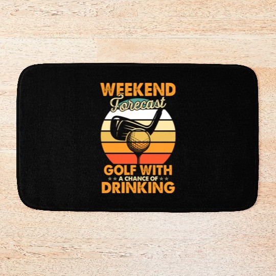 Weekend Forecast Golf With Drinking Chance Golf Bath Mats