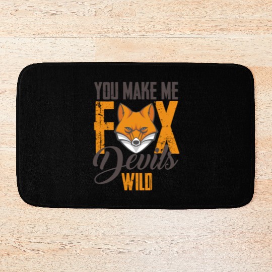 fox you make me fox devils wild Bath Mats