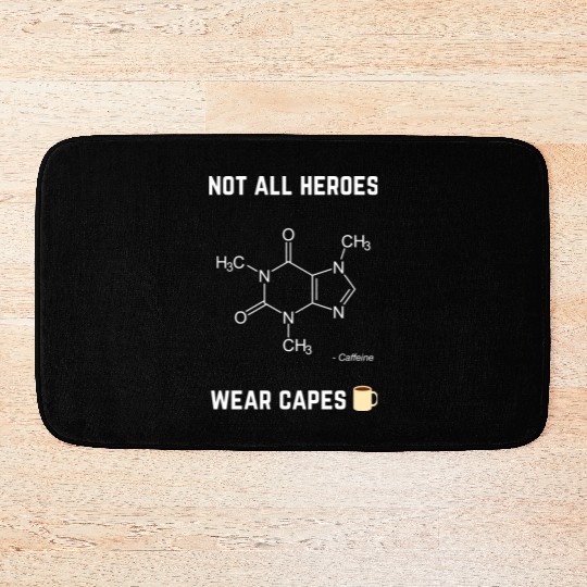 Not All Heroes Wear Capes Bath Mats