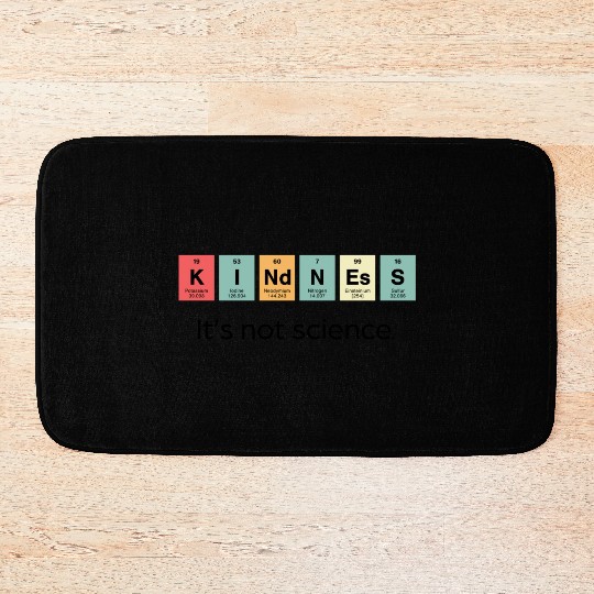Kindness It s Not Science Bath Mats
