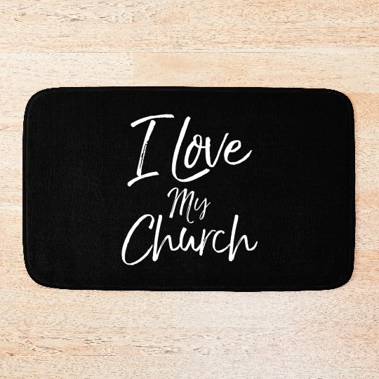Christian Church Quote Body Of Christ I Love My Ch Bath Mats