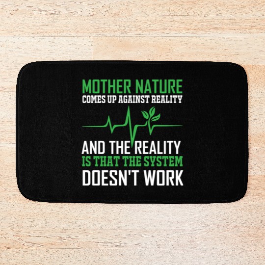 Mother Nature Climate Change Earth Day Quote Bath Mats