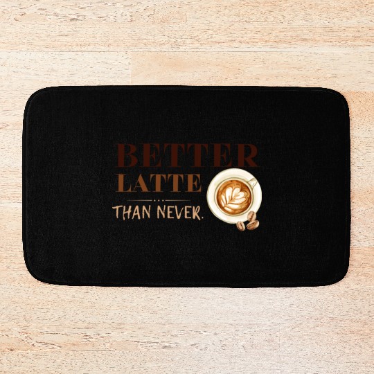 Better Latte Than Never Bath Mats
