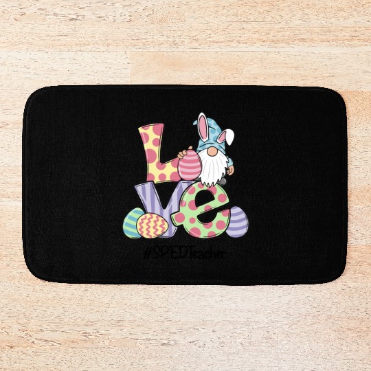 Love Easter Sped Teacher Gnomes Teacher Easter 202 Bath Mats