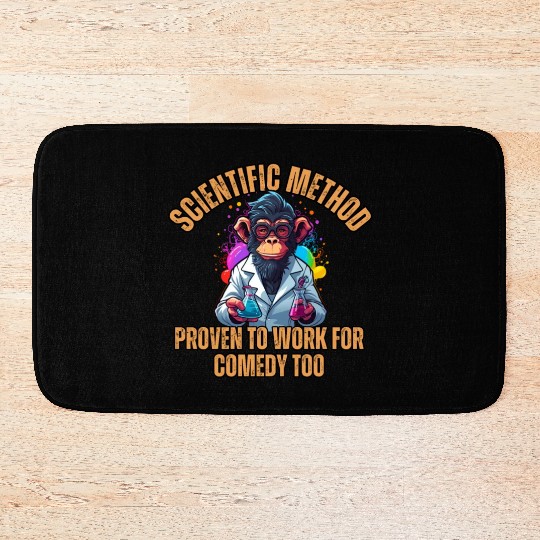 Scientific Method: Proven to work for comedy too. Bath Mats