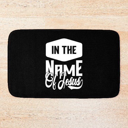 In The Name Of Jesus Love Jesus Christian Bath Mats