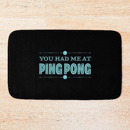 Ping Pong Lover Funny Table Tennis Humor Bath Mats