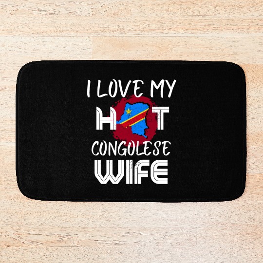 Funny I Love My Hot Congolese Wife Husband Bath Mats