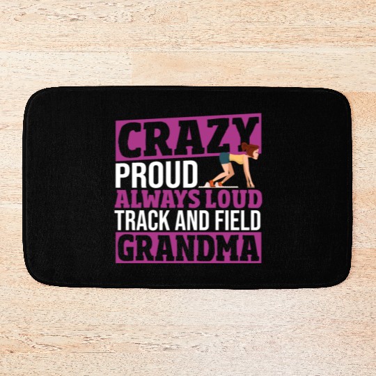 Crazy Proud Always Loud Track And Field Grandma Bath Mats