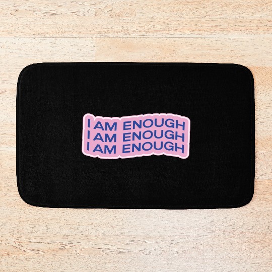 i am enough Bath Mats