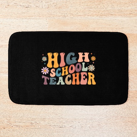 Groovy High School Teacher Highschool Teaching Bath Mats