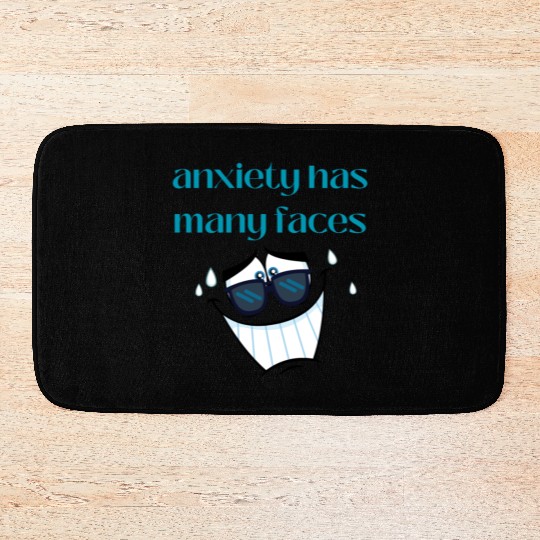 anxiety has many faces Bath Mats