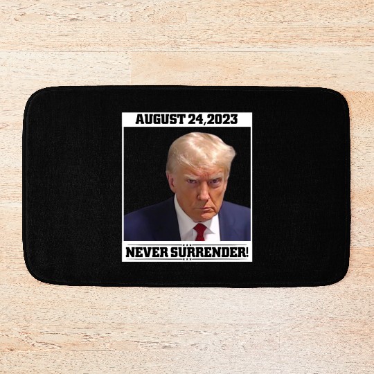 Donald Trump Mug Shot - Never Surrender Bath Mats