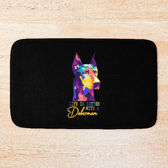 Life Is Better With A Doberman dog lover Bath Mats