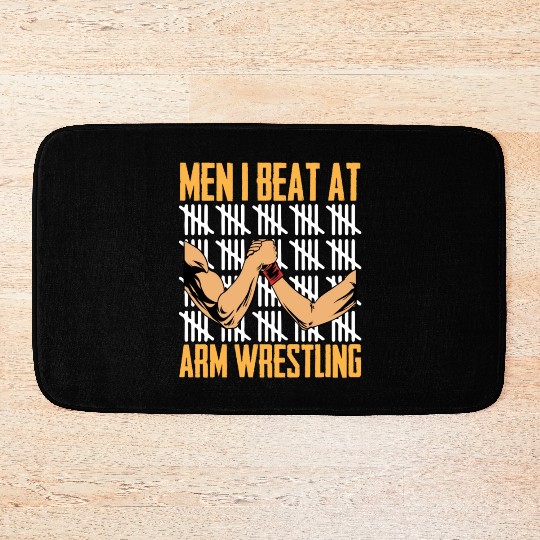 Funny Men I Beat At Arm Wrestling Wrestler Bath Mats