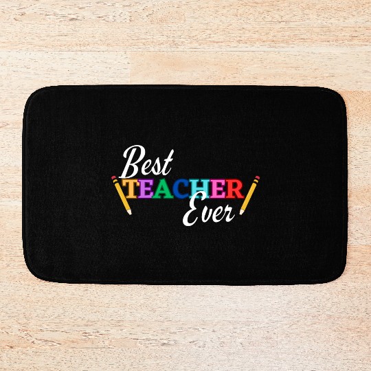 Best Teacher Ever Bath Mats