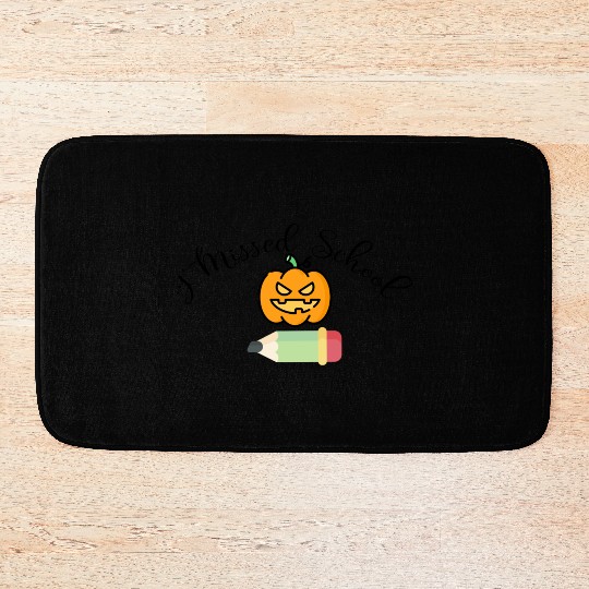 Funny I Missed School Halloween Bath Mats