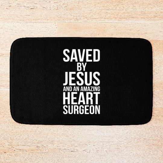 Saved By Jesus Christian He Surgery Medical Get We Bath Mats