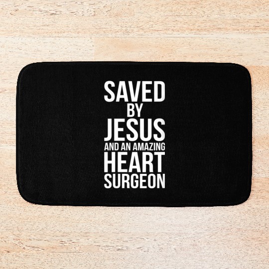 Saved By Jesus Christian He Surgery Medical Get We Bath Mats