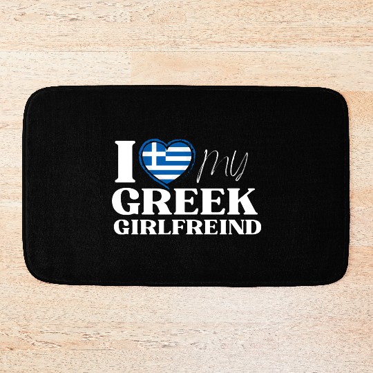 I Love My Greek Girlfriend Multi Nationality Bath Mats