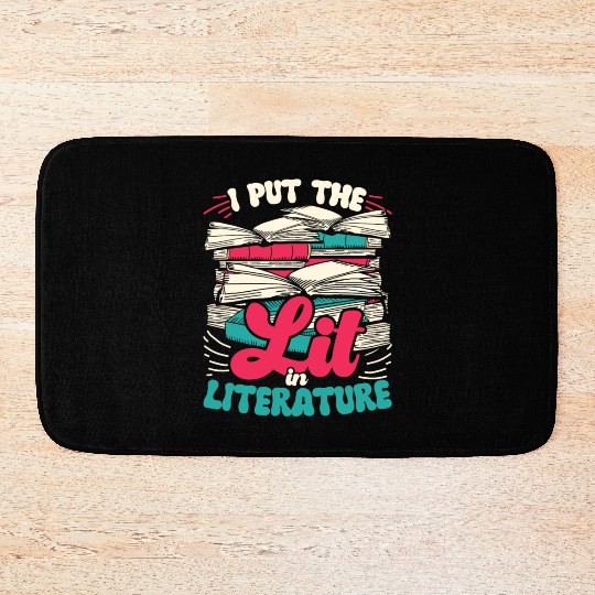 Teacher Teachers I Put The Lit In Literature Bath Mats