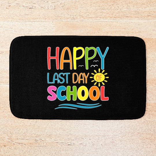 Happy Last Day Of School Teacher Student Bath Mats