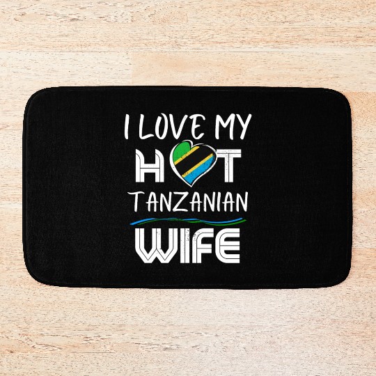 Funny I Love My Hot Tanzanian Wife Husband Bath Mats