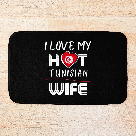 Funny I Love My Hot Tunisian Wife Husband Bath Mats