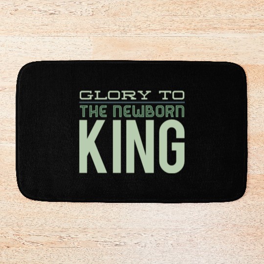 Glory To The Newborn King Bath Mats