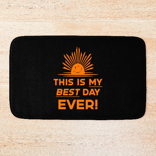 This Is My Best Day EVER DESIGN Bath Mats