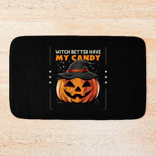 Witch better have my candy Bath Mats
