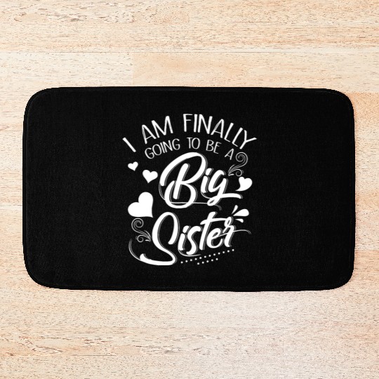 I Am Finally Going To Be A Big Sister Bath Mats