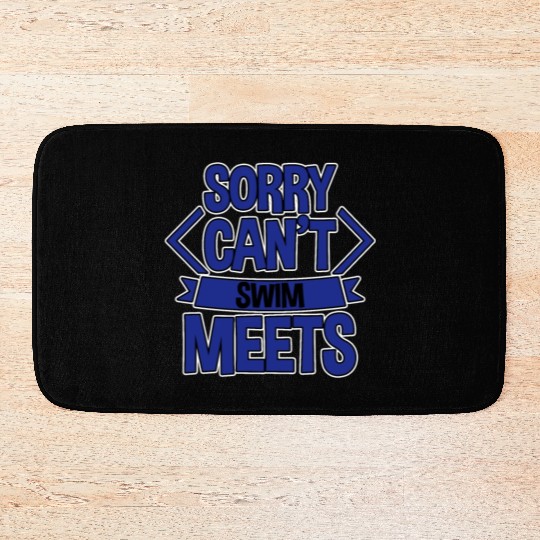 Sorry Can't, Swim Meets 2 Bath Mats