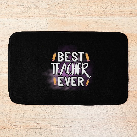 Best Teacher Ever Bath Mats