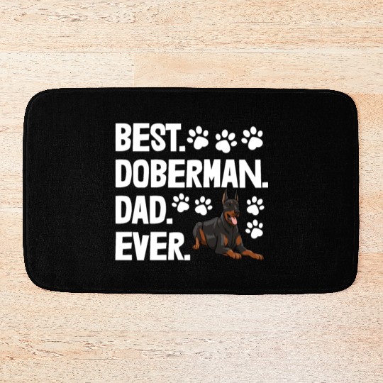 Best Doberman Dad Ever Bath Mats