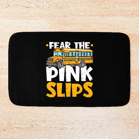 Bus Monitor Pink Slips School Bus Aide Bath Mats