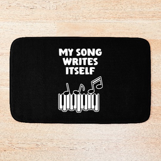 Song Writes Itself Song Writer Musicians Music Bath Mats