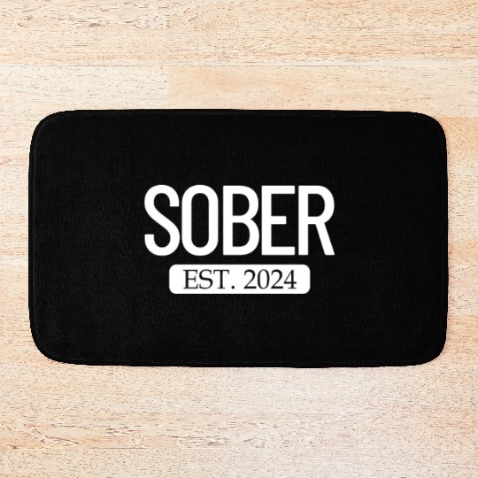 Sober Est. 2024 Staying Sober Alcohol Addiction Bath Mats