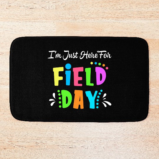 School Field Day Teacher I m Just Here For Field Bath Mats